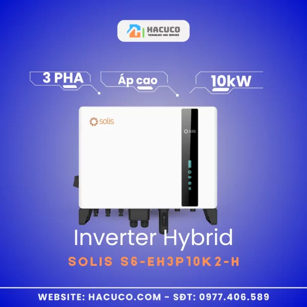 Inverter Hybrid Solis 10 kW 3 Pha Áp Cao | S6-EH3P10K2-H