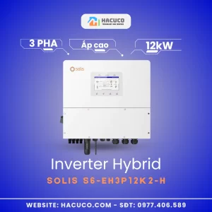 Inverter Hybrid Solis 12 kW 3 Pha Áp Cao | S6-EH3P12K2-H