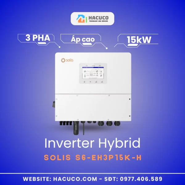 Inverter Hybrid Solis 15 kW 3 Pha Áp Cao | S6-EH3P15K-H