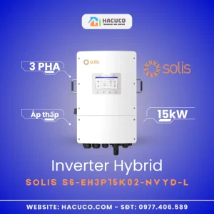 Inverter Hybrid Solis 15kW 3 Pha Áp Thấp | S6-EH3P15K02-NVYD-L