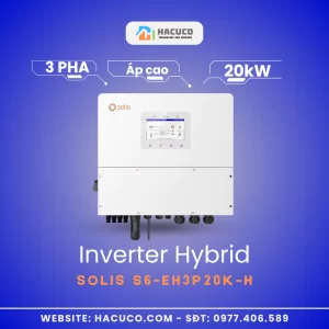 Inverter Hybrid Solis 20 kW 3 Pha Áp Cao | S6-EH3P20K-H