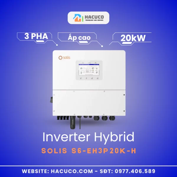 Inverter Hybrid Solis 20 kW 3 Pha Áp Cao | S6-EH3P20K-H