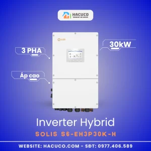 Inverter Hybrid Solis 30 kW 3 Pha Áp Cao | S6-EH3P30K-H