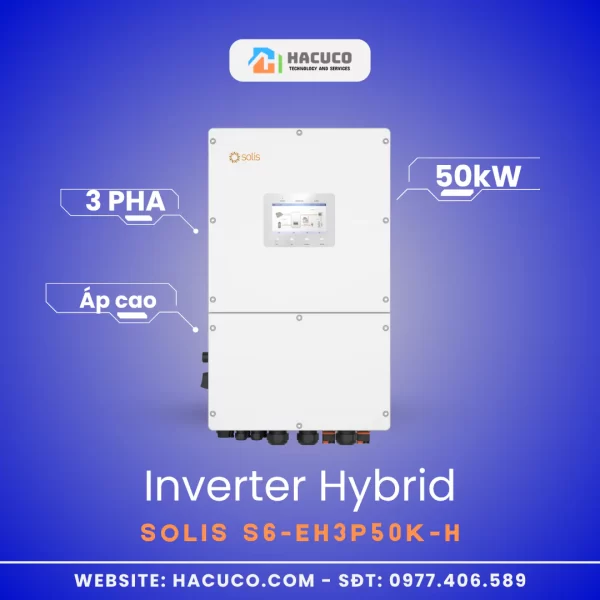 Inverter Hybrid Solis 50 kW 3 Pha Áp Cao | S6-EH3P50K-H
