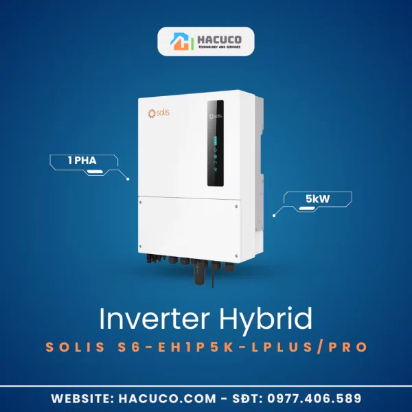 Inverter Hybrid Solis 5kW 1 Pha S6-EH1P5K-LPLUS HACUCO