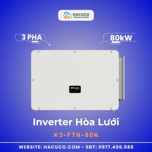 Inverter Hòa Lưới 3 Pha Solax X3-FORTH 80kW| X3-FTH-80K